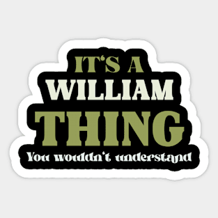 It's a William Thing You Wouldn't Understand Sticker
